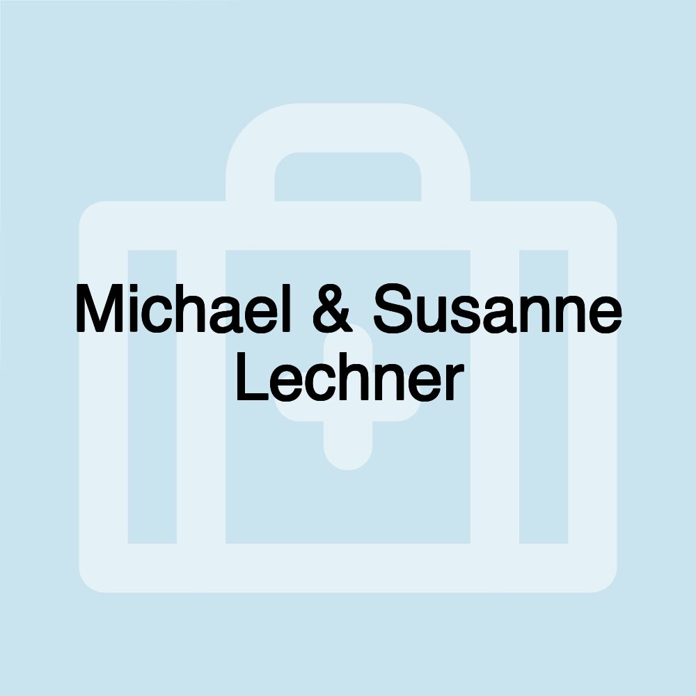 Michael & Susanne Lechner