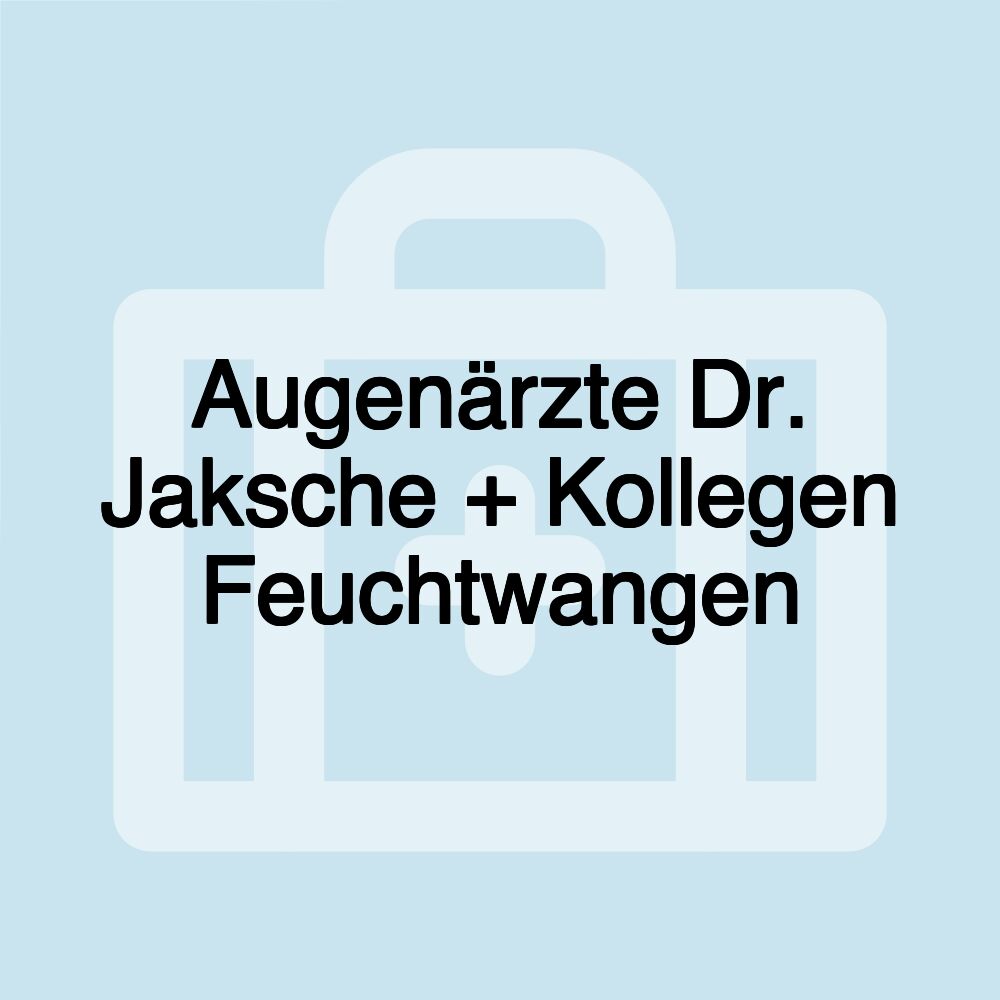 Augenärzte Dr. Jaksche + Kollegen Feuchtwangen