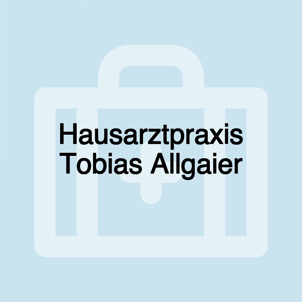 Hausarztpraxis Tobias Allgaier