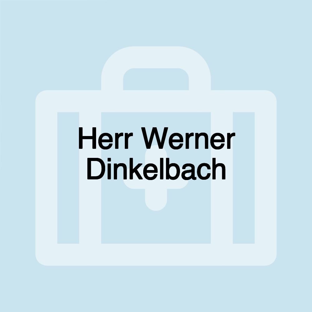 Herr Werner Dinkelbach