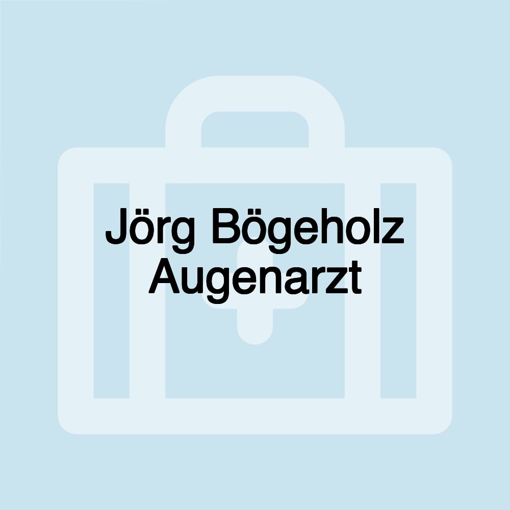 Jörg Bögeholz Augenarzt