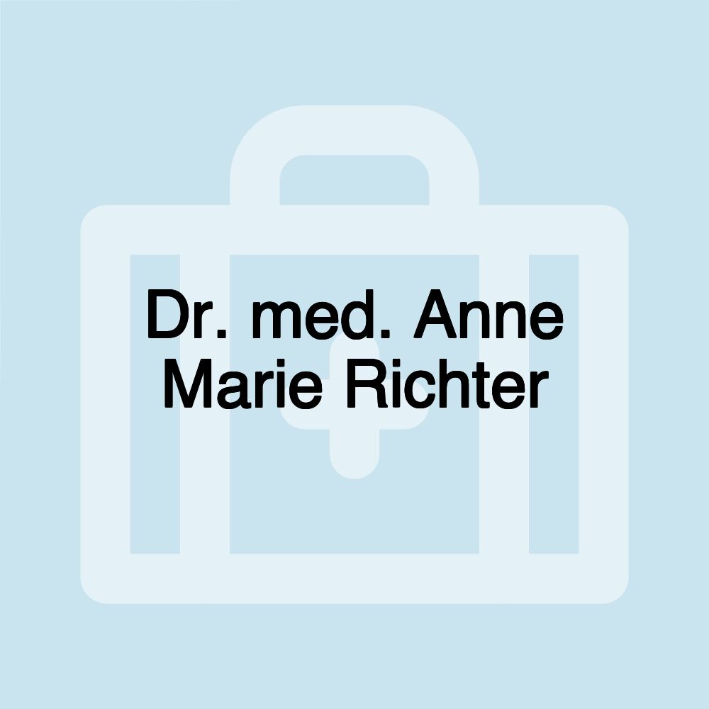 Dr. med. Anne Marie Richter