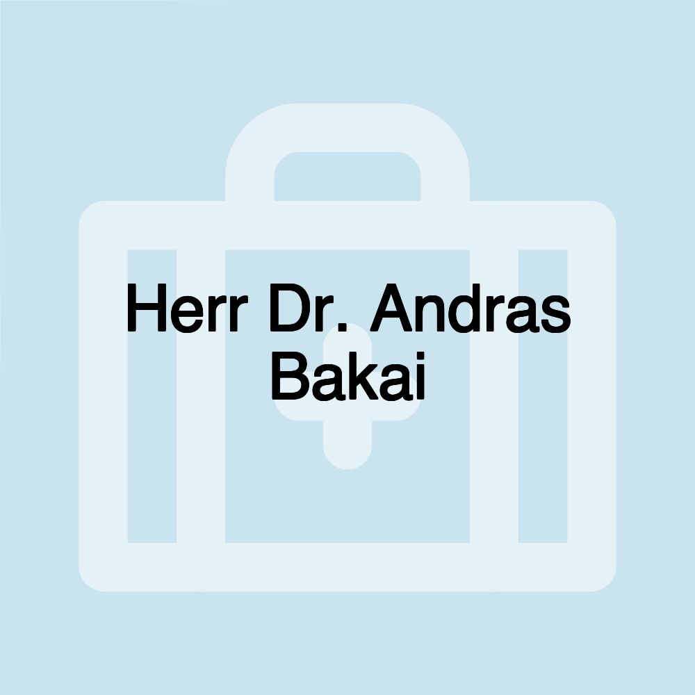 Herr Dr. Andras Bakai