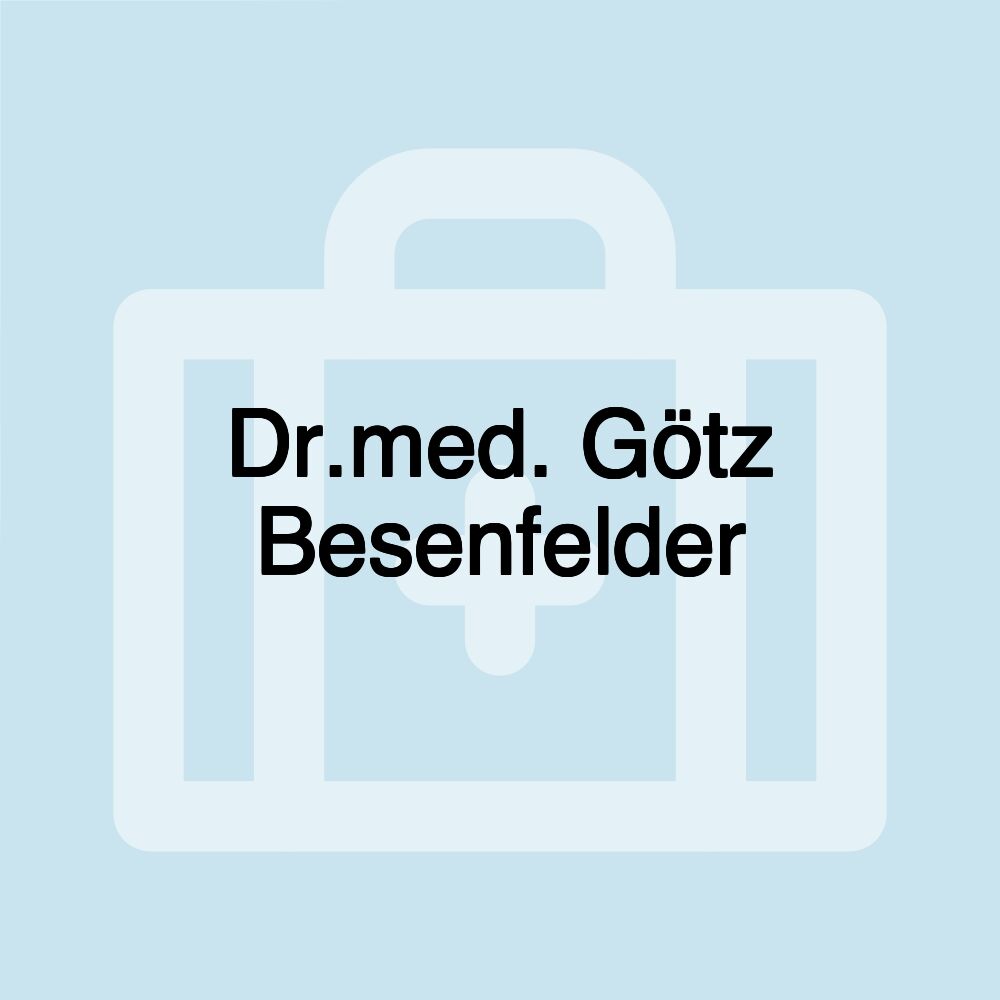 Dr.med. Götz Besenfelder