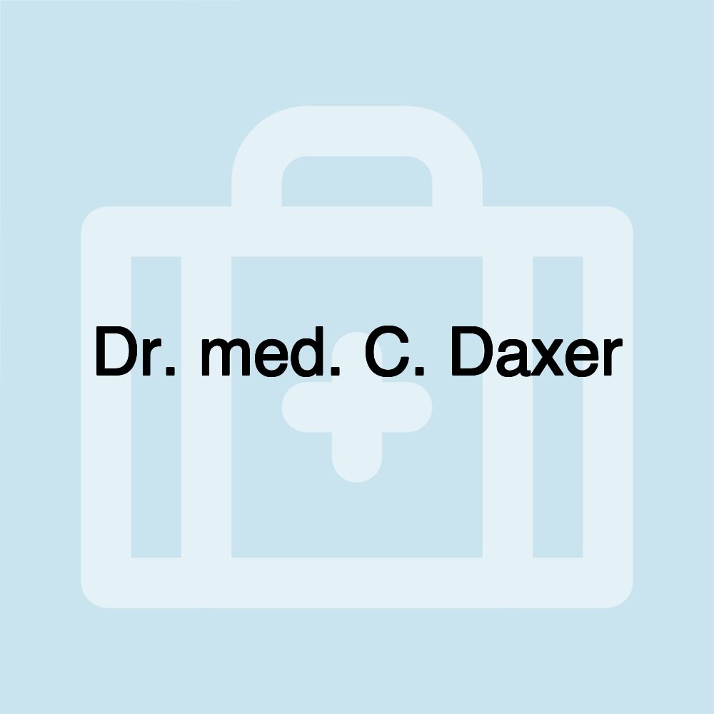 Dr. med. C. Daxer