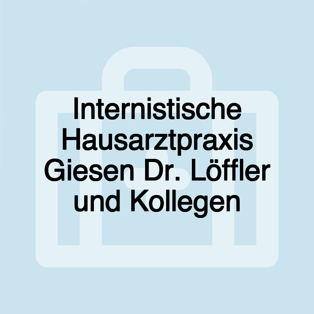 Internistische Hausarztpraxis Giesen Dr. Löffler und Kollegen