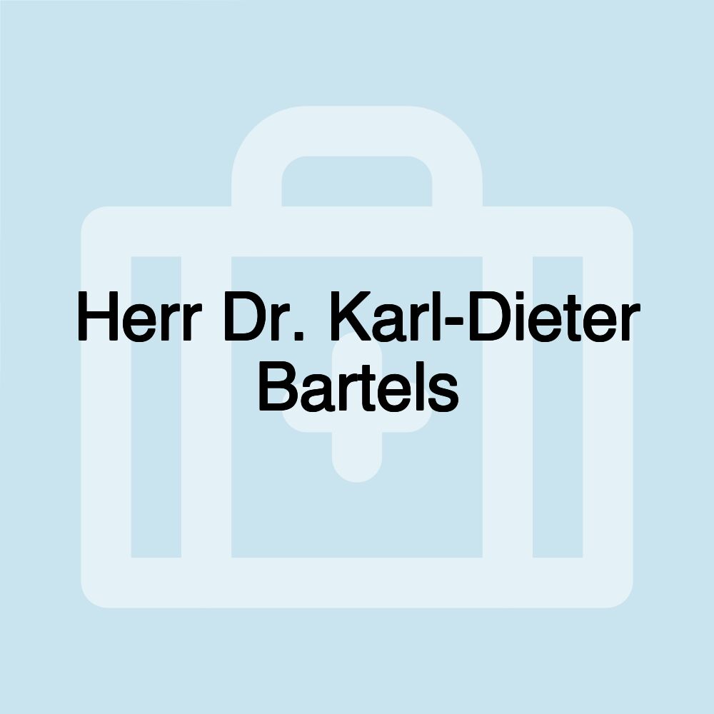 Herr Dr. Karl-Dieter Bartels