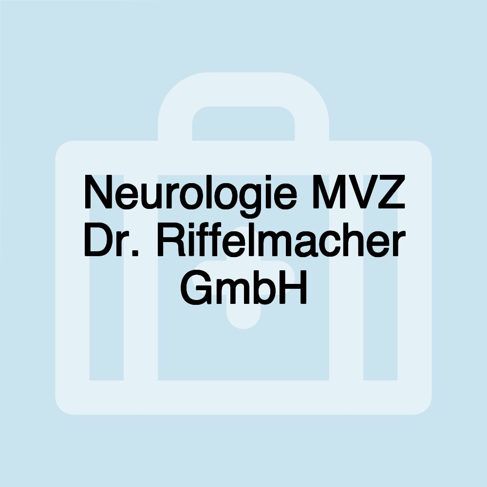 Neurologie MVZ Dr. Riffelmacher GmbH