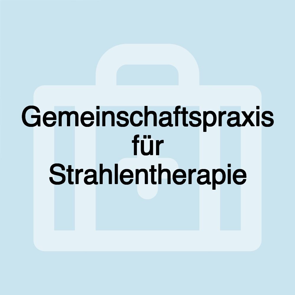 Gemeinschaftspraxis für Strahlentherapie