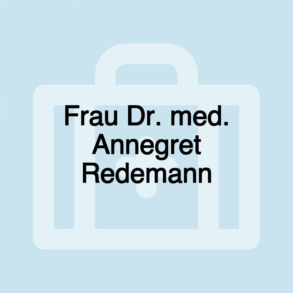 Frau Dr. med. Annegret Redemann