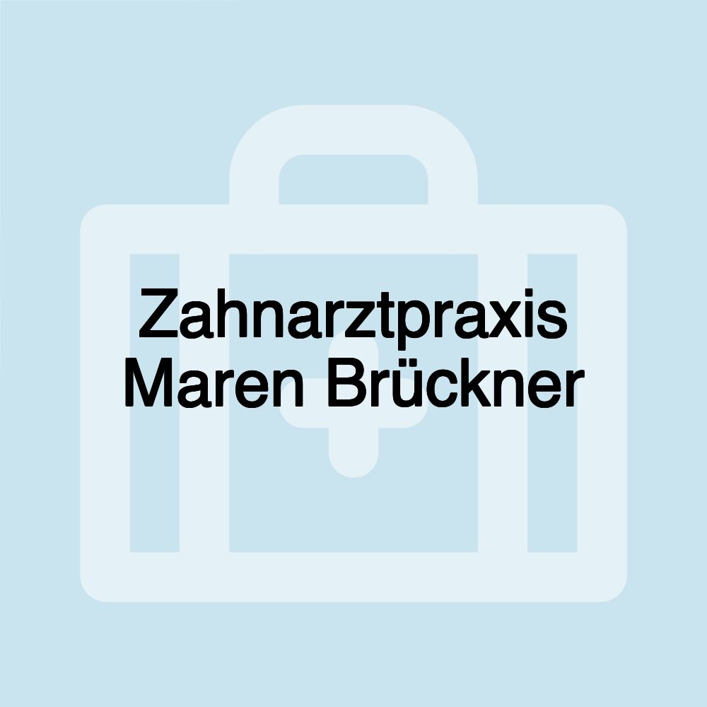 Zahnarztpraxis Maren Brückner