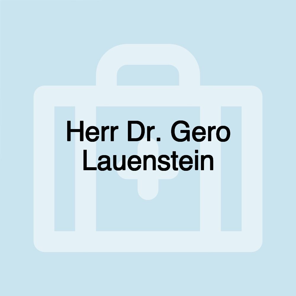 Herr Dr. Gero Lauenstein