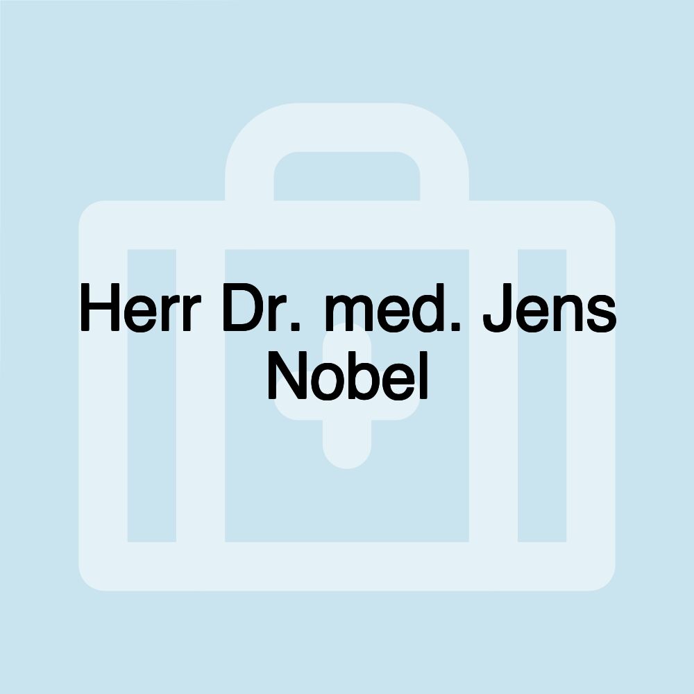 Herr Dr. med. Jens Nobel