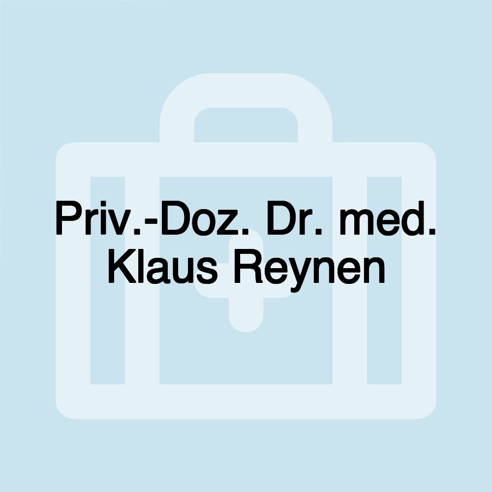 Priv.-Doz. Dr. med. Klaus Reynen