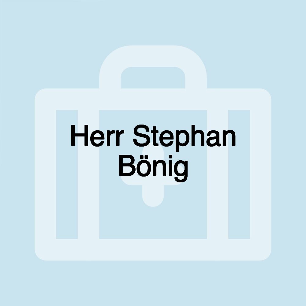 Herr Stephan Bönig