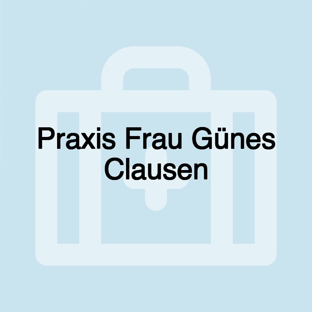 Praxis Frau Günes Clausen