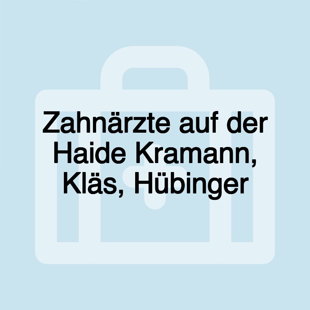 Zahnärzte auf der Haide Kramann, Kläs, Hübinger