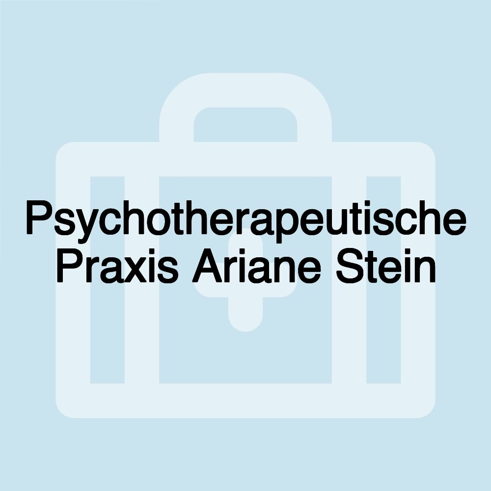 Psychotherapeutische Praxis Ariane Stein