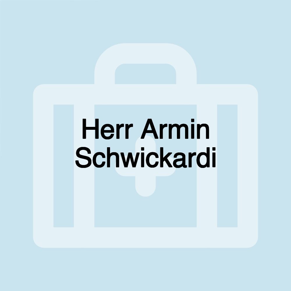 Herr Armin Schwickardi