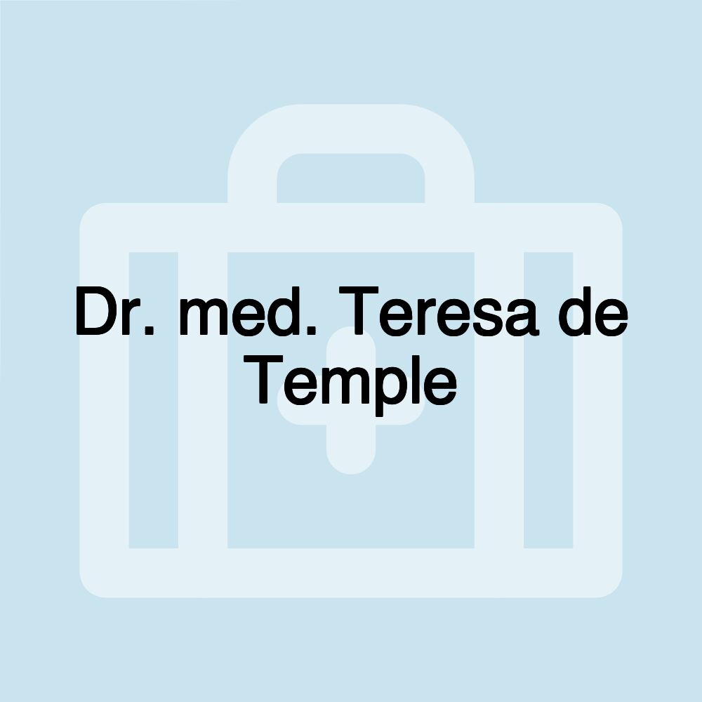 Dr. med. Teresa de Temple