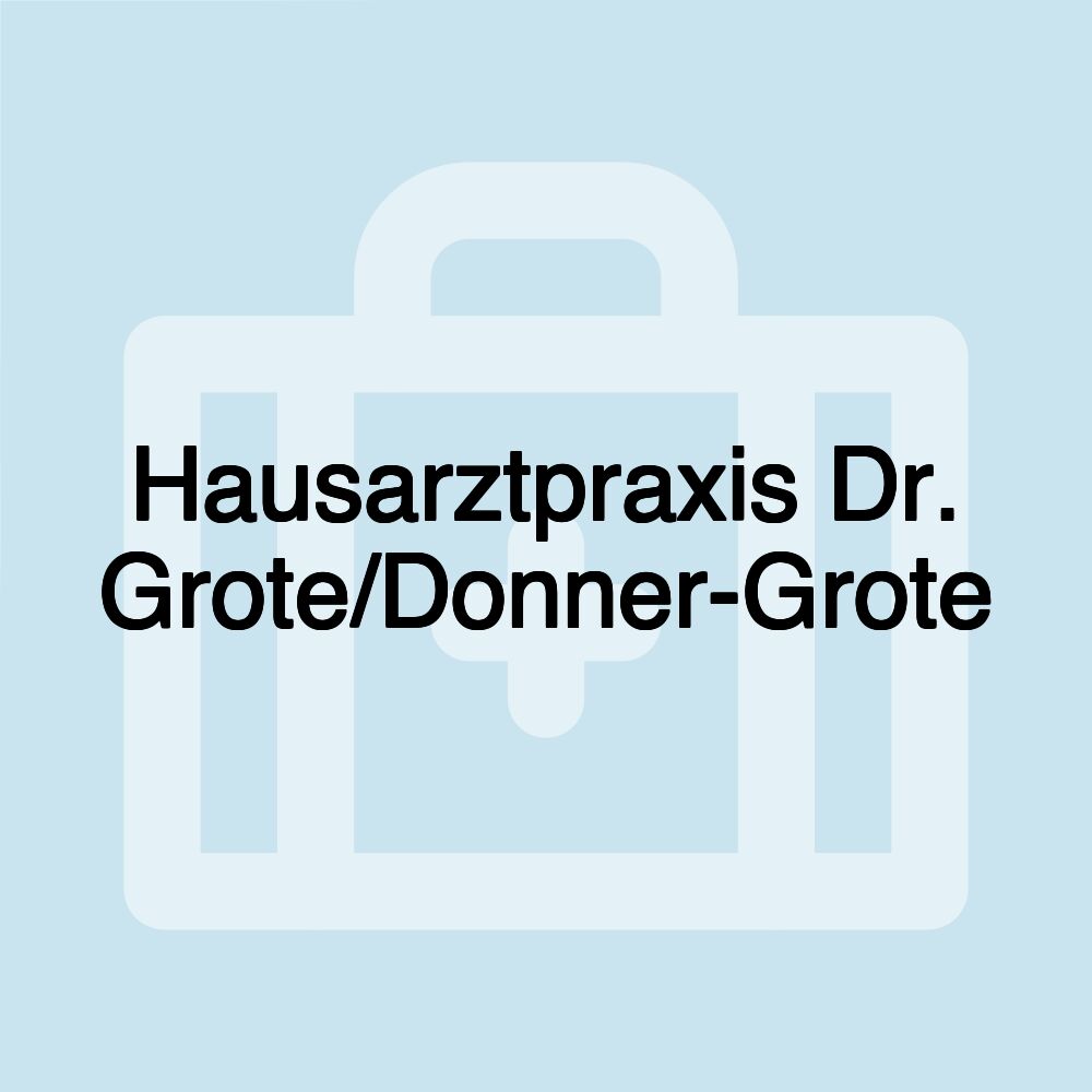 Hausarztpraxis Dr. Grote/Donner-Grote