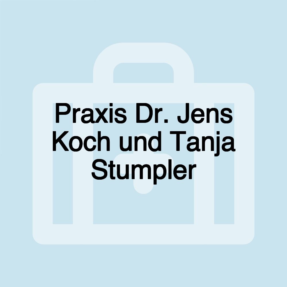 Praxis Dr. Jens Koch und Tanja Stumpler