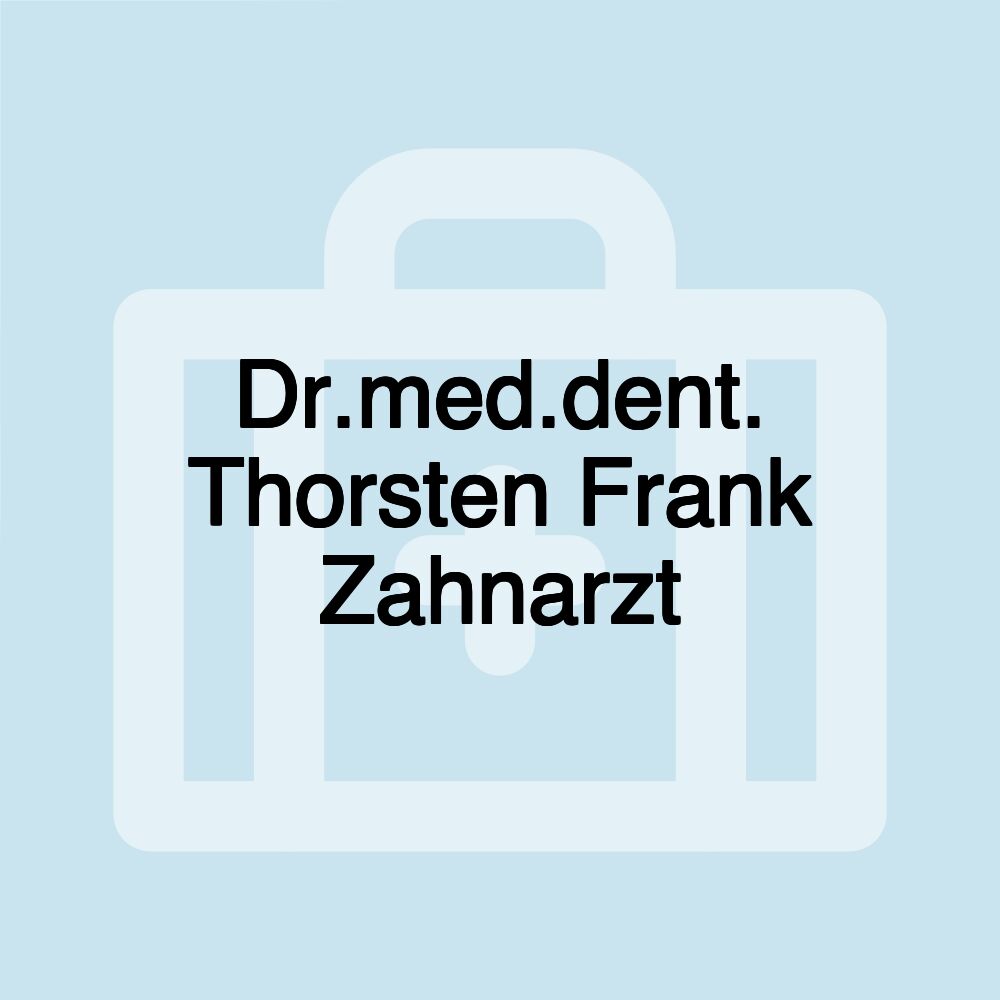 Dr.med.dent. Thorsten Frank Zahnarzt