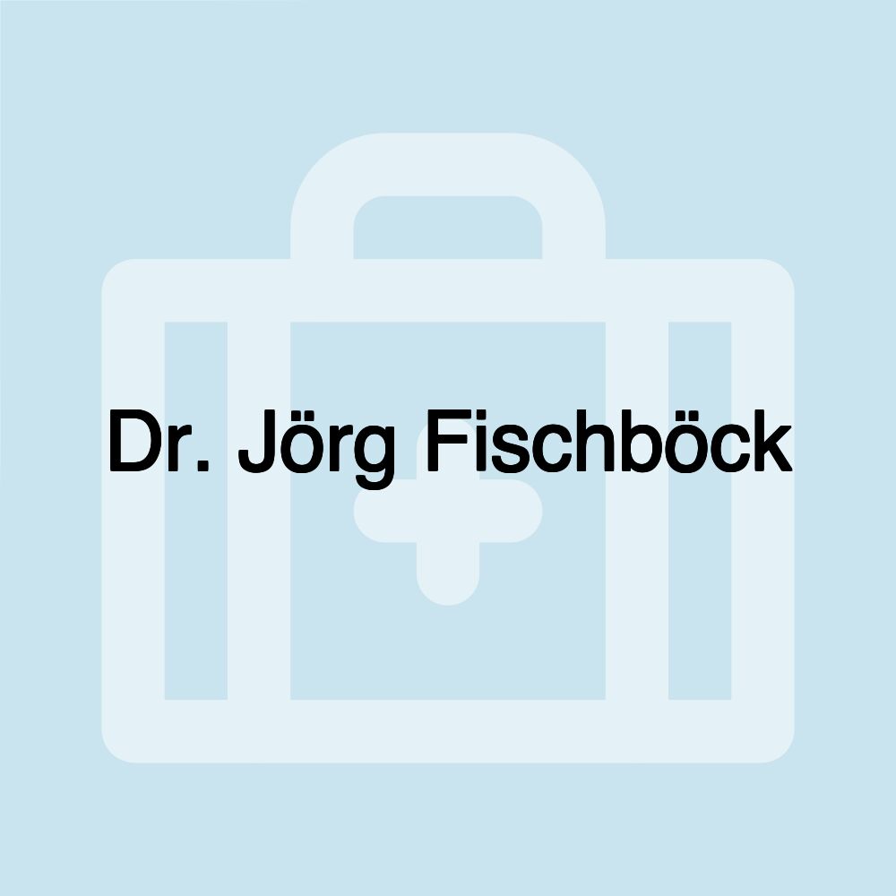 Dr. Jörg Fischböck