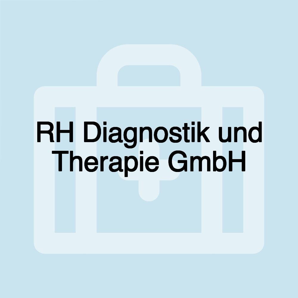 RH Diagnostik und Therapie GmbH