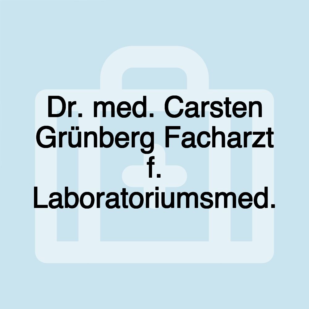 Dr. med. Carsten Grünberg Facharzt f. Laboratoriumsmed.