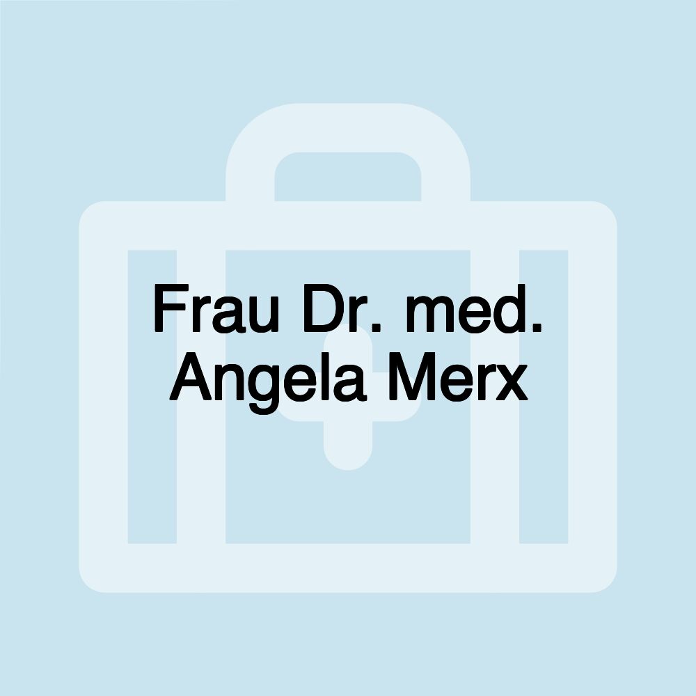 Frau Dr. med. Angela Merx