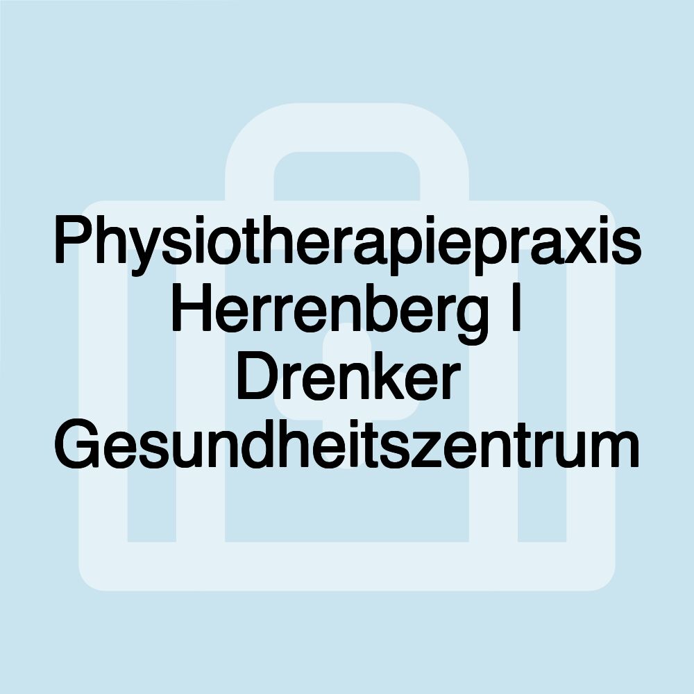 Physiotherapiepraxis Herrenberg | Drenker Gesundheitszentrum