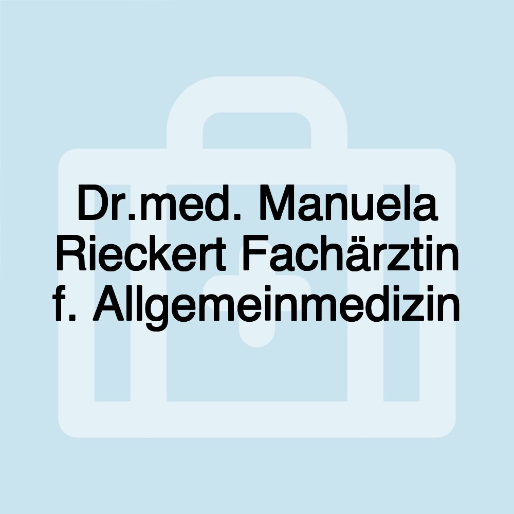 Dr.med. Manuela Rieckert Fachärztin f. Allgemeinmedizin