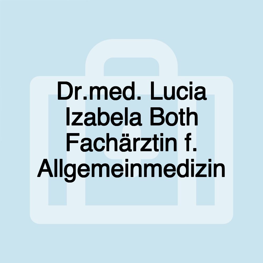 Dr.med. Lucia Izabela Both Fachärztin f. Allgemeinmedizin