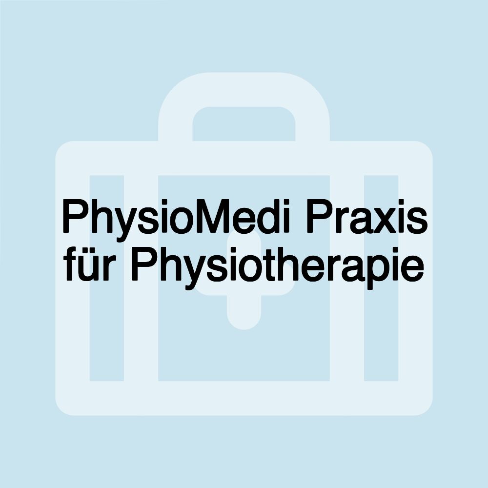 PhysioMedi Praxis für Physiotherapie