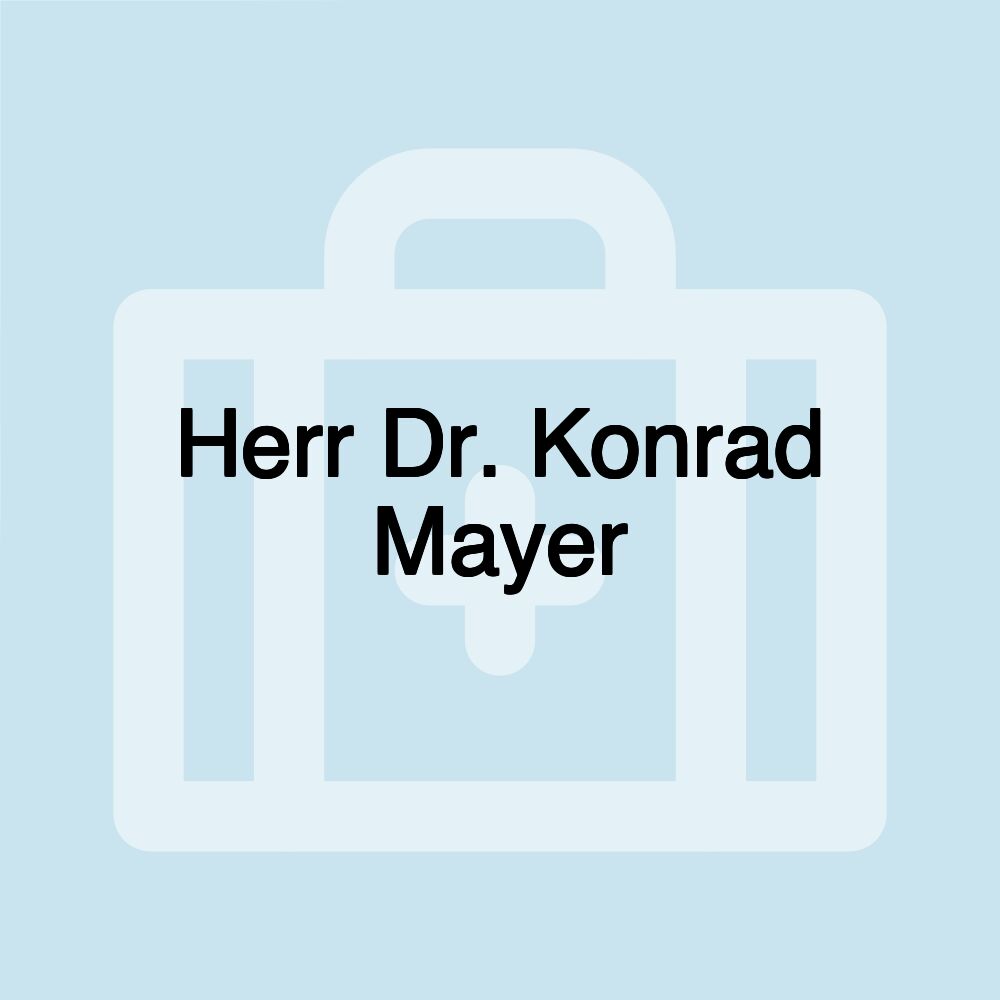 Herr Dr. Konrad Mayer