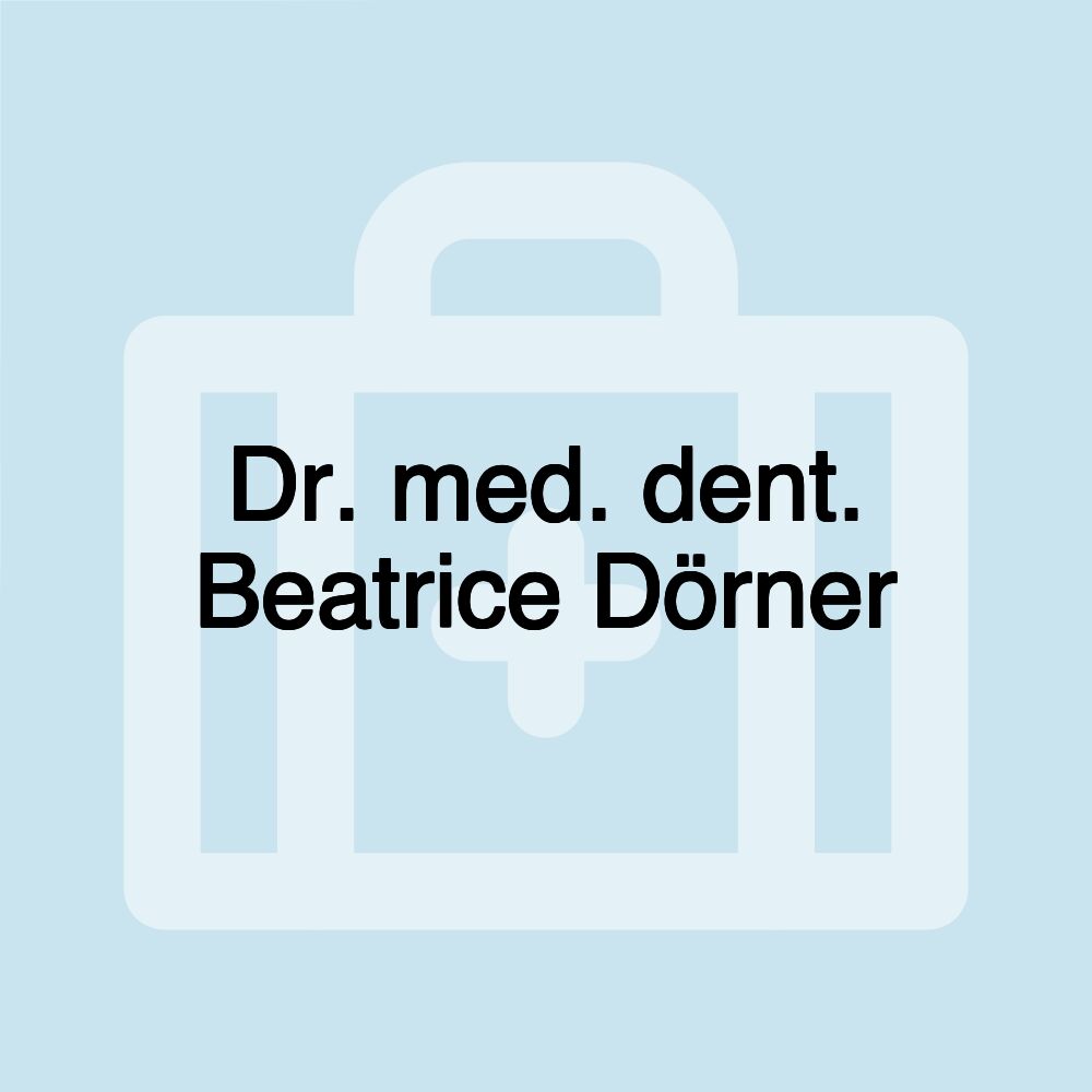 Dr. med. dent. Beatrice Dörner