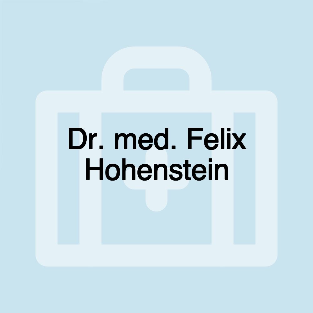 Dr. med. Felix Hohenstein