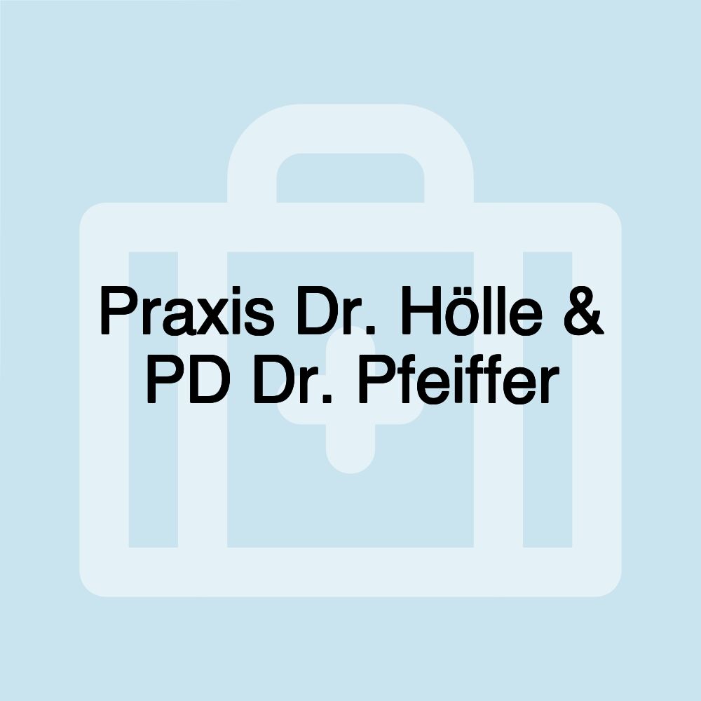 Praxis Dr. Hölle & PD Dr. Pfeiffer