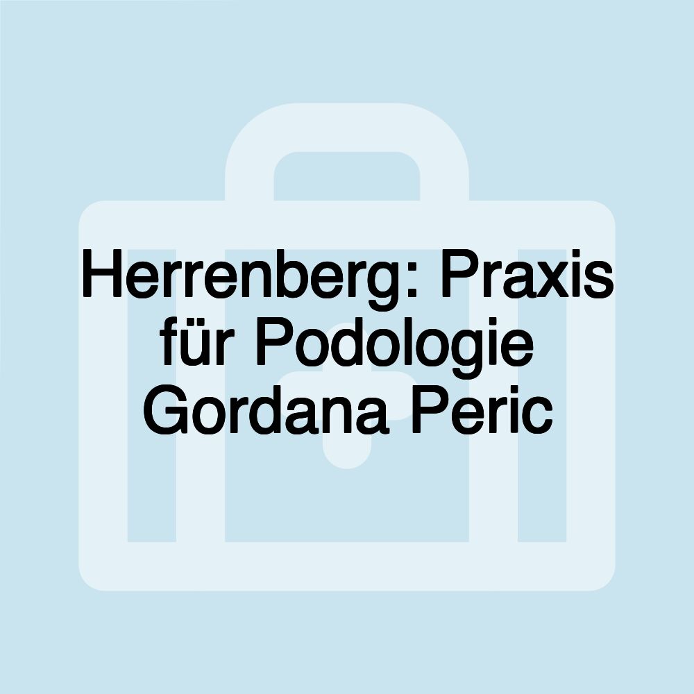 Herrenberg: Praxis für Podologie Gordana Peric