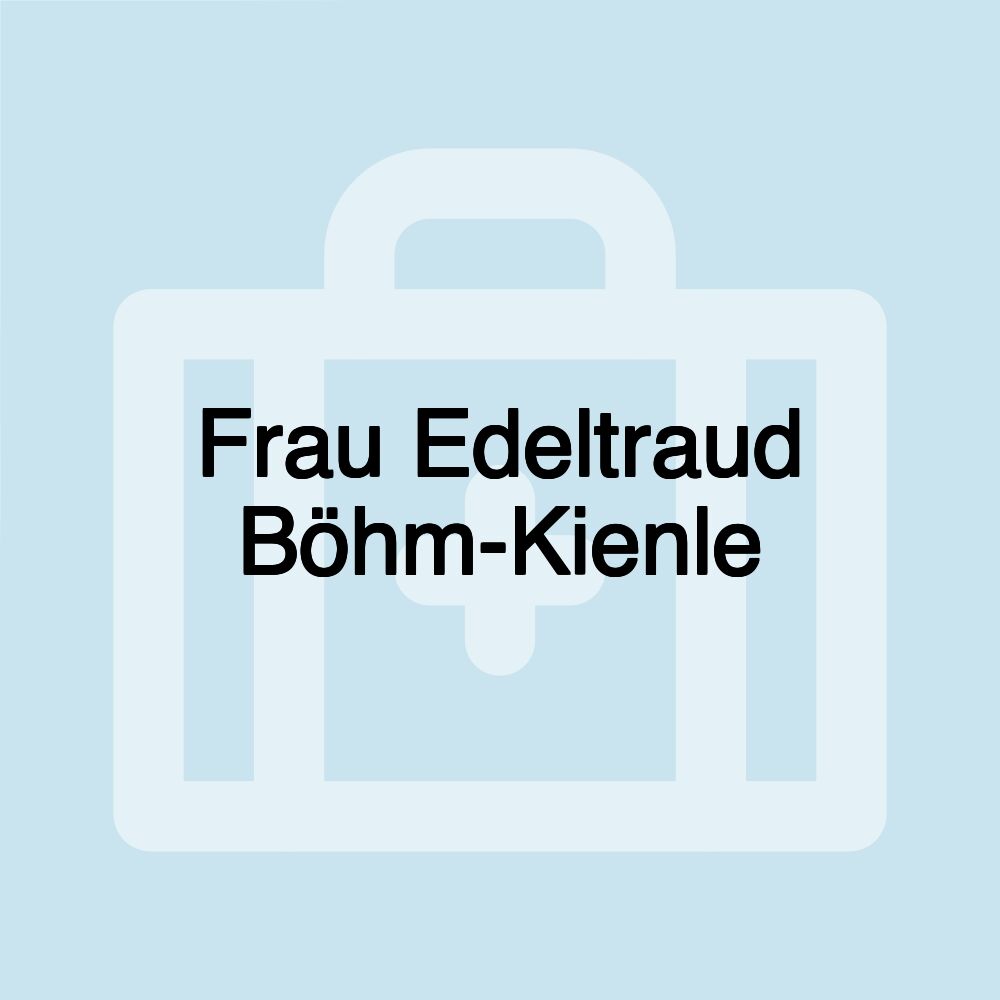 Frau Edeltraud Böhm-Kienle