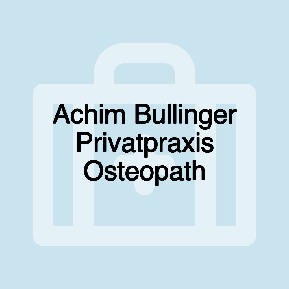 Achim Bullinger Privatpraxis Osteopath