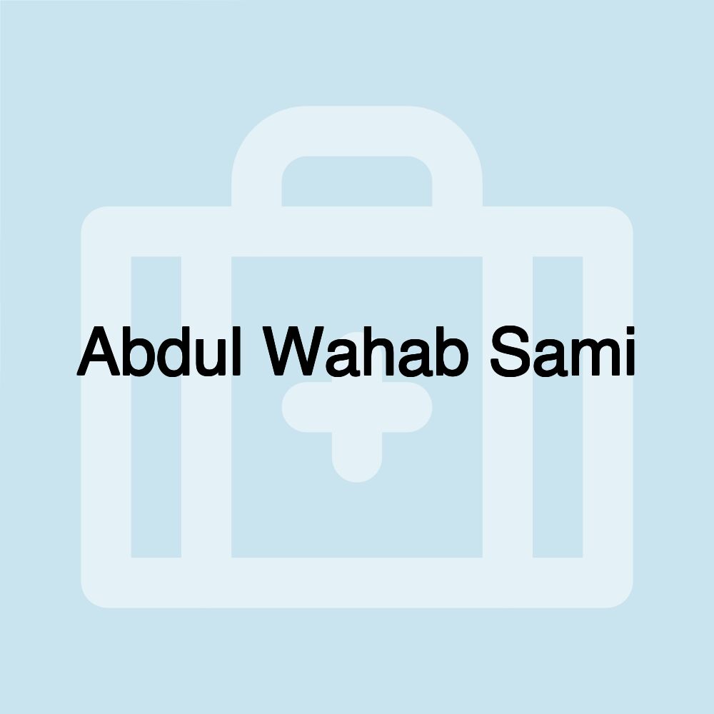 Abdul Wahab Sami