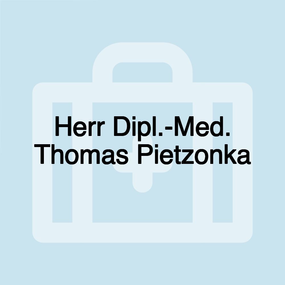 Herr Dipl.-Med. Thomas Pietzonka