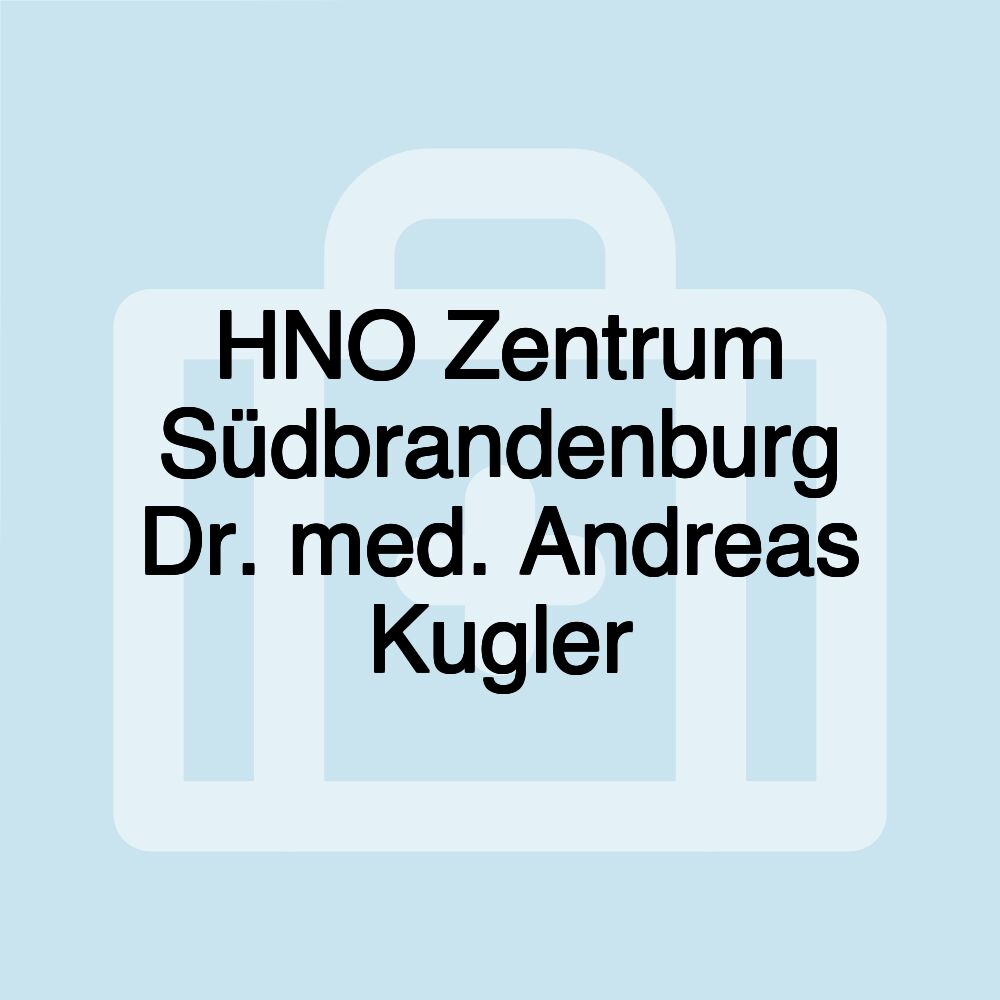 HNO Zentrum Südbrandenburg Dr. med. Andreas Kugler