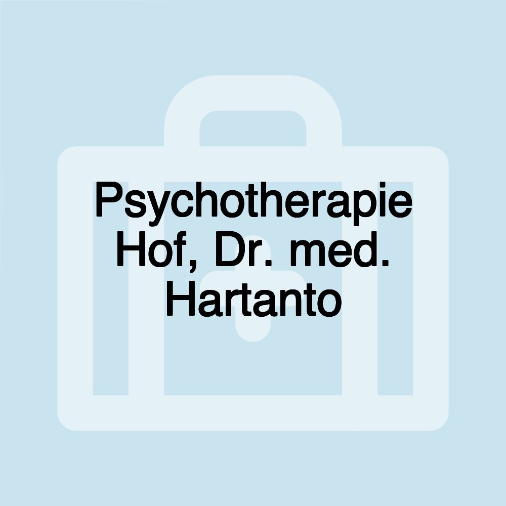 Psychotherapie Hof, Dr. med. Hartanto