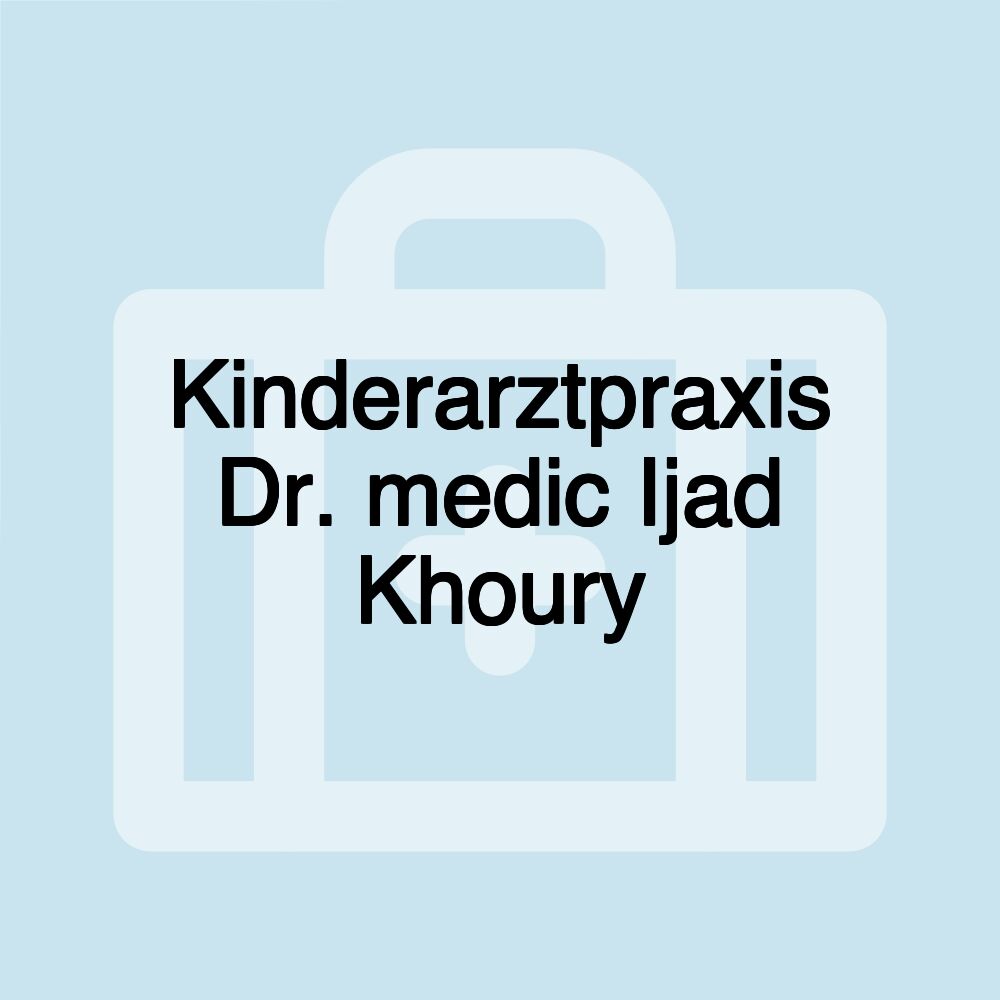 Kinderarztpraxis Dr. medic Ijad Khoury