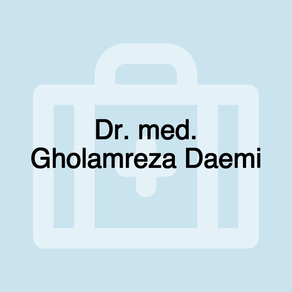 Dr. med. Gholamreza Daemi