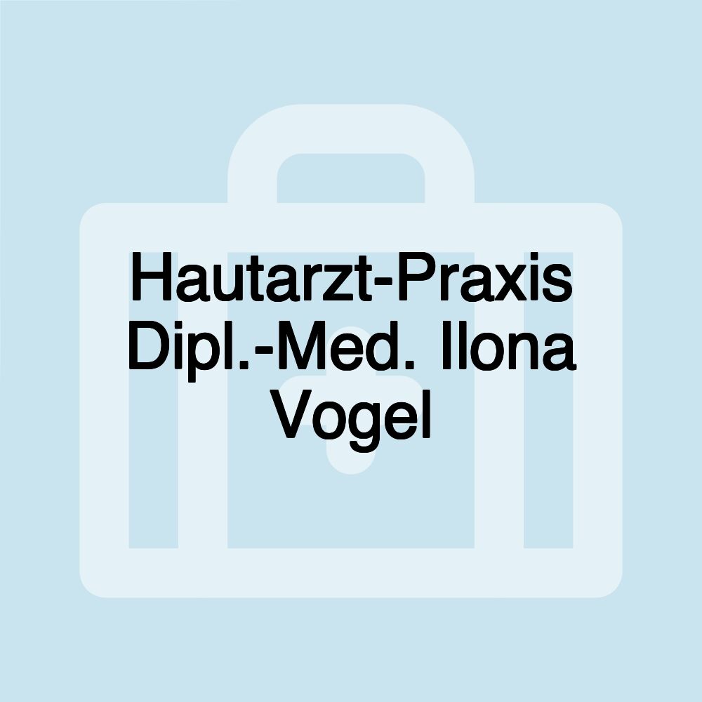 Hautarzt-Praxis Dipl.-Med. Ilona Vogel