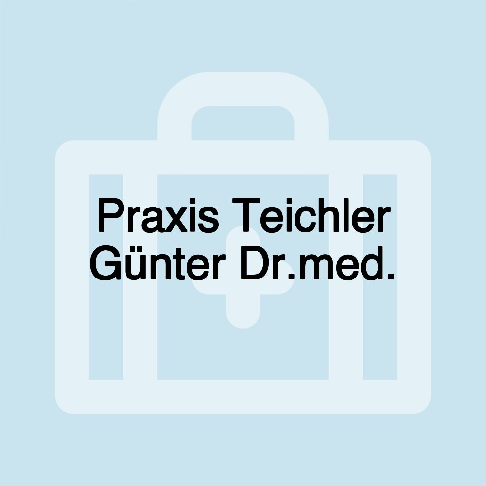 Praxis Teichler Günter Dr.med.